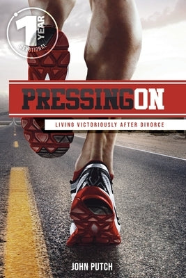 Pressing on: Living Victoriously After Divorce Paperback Xulon Press