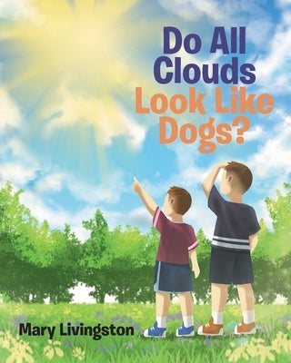 Do All Clouds Look Like Dogs? Paperback Page Publishing