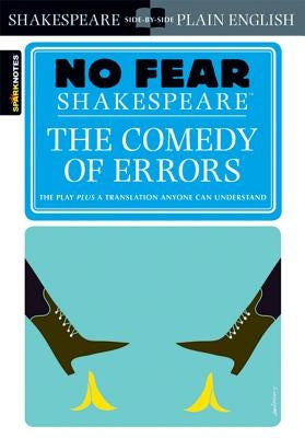 The Comedy of Errors (No Fear Shakespeare): Volume 18 Sparknotes