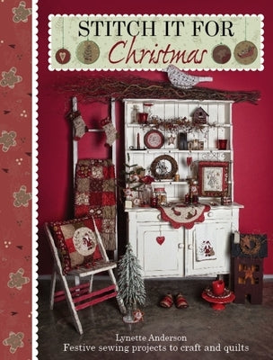 Stitch it for Christmas: Festive Sewing Projects to Craft and Quilt Paperback David & Charles