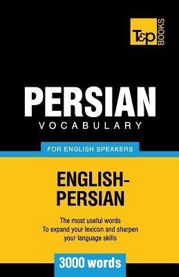 Persian vocabulary for English speakers - 3000 words Paperback T&p Books Publishing Ltd