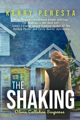 The Shaking: Olivia Callahan Suspense by Peresta, Kerry
