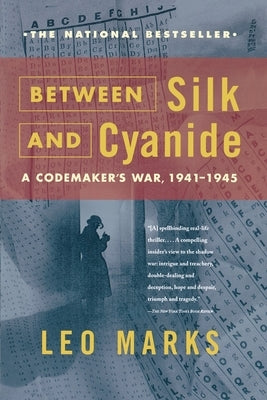 Between Silk and Cyanide: A Codemaker's War, 1941-1945 Paperback Free Press