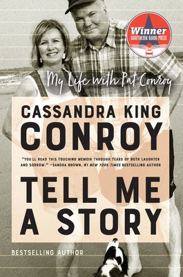 Tell Me a Story: My Life with Pat Conroy William Morrow & Company