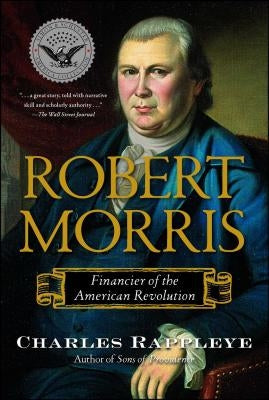 Robert Morris: Financier of the American Revolution Paperback Simon & Schuster