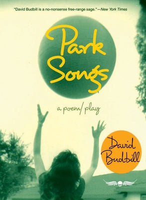 Park Songs: A poem/play Paperback Exterminating Angel LLC