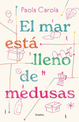 El Mar Está Lleno de Medusas / The Sea Is Full of Jellyfish by Carola, Paola