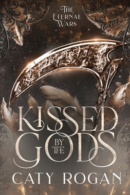 Kissed by the Gods by Rogan, Caty