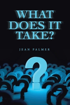 What Does It Take? Paperback Authorhouse