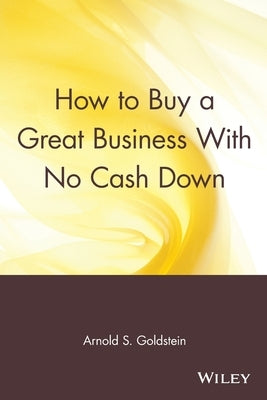 How to Buy a Great Business With No Cash Down Paperback Wiley