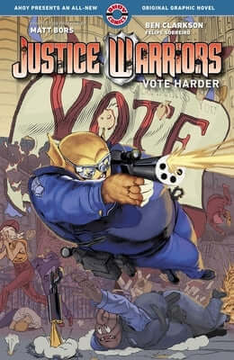 Justice Warriors Vol. 2: Vote Harder Paperback Ahoy Comics