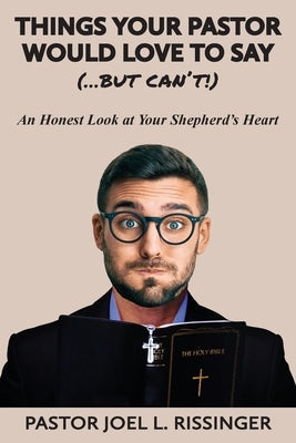 Things Your Pastor Would Love to Say (...But Can't) Paperback Nico 11 Publishing & Design