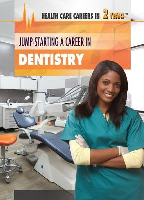 Jump-Starting a Career in Dentistry Paperback Rosen Young Adult