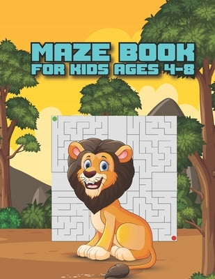 Maze Book For Kids Ages 4-8 Paperback Independently Published