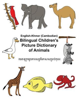 English-Khmer/Cambodian Bilingual Children's Picture Dictionary of Animals Paperback Createspace Independent Publishing Platform