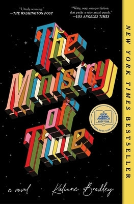 The Ministry of Time by Bradley, Kaliane