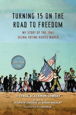 Turning 15 on the Road to Freedom: My Story of the 1965 Selma Voting Rights March Paperback Speak