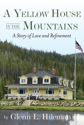A Yellow House In The Mountains Paperback Glh2 Holdings LLC