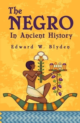The Negro In Ancient History Paperback Lushena Books
