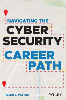 Navigating the Cybersecurity Career Path Wiley