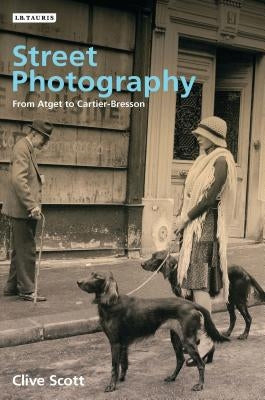 Street Photography: From Brassai to Cartier-Bresson Paperback Routledge
