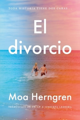 Divorce, the / El Divorcio (Spanish Edition) by Herngren, Moa