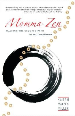 Momma Zen: Walking the Crooked Path of Motherhood Paperback Trumpeter