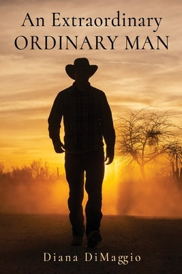 An Extraordinary Ordinary Man Paperback Xulon Press