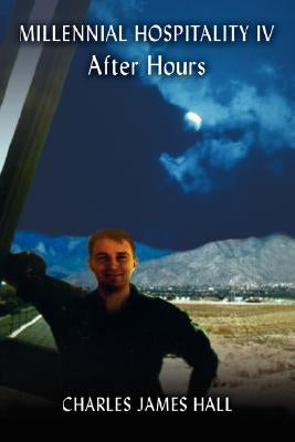 Millennial Hospitality IV: After Hours Paperback Authorhouse