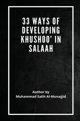 33 Ways of developing Khushoo' in Salaah Paperback Tafheem Ur Rahman