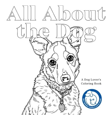 All about the Dog: A Dog Lover's Coloring Book Laurence King
