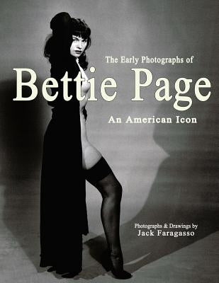 The Early Photographs of Bettie Page: An American Icon Paperback Binary Publications