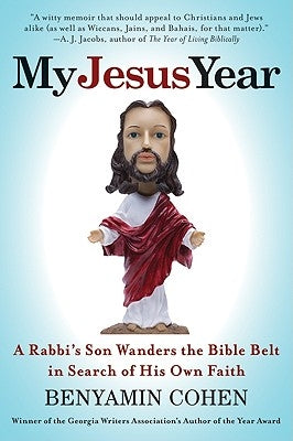 My Jesus Year: A Rabbi's Son Wanders the Bible Belt in Search of His Own Faith Paperback HarperOne