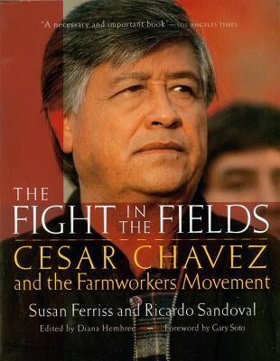 The Fight in the Fields: Cesar Chavez and the Farmworkers Movement Paperback Mariner Books