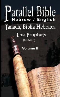Parallel Tanakh Volume 2: The Prophets-PR-FL/OE Bible www.bnpublishing.com