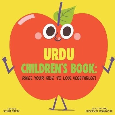 Urdu Children's Book: Raise Your Kids to Love Vegetables! Paperback Createspace Independent Publishing Platform
