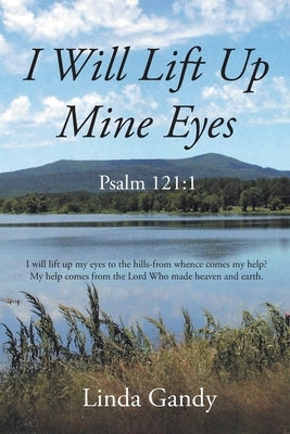 I Will Lift Up Mine Eyes: Psalm 121:1 Paperback Page Publishing