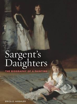 Sargent's Daughters: The Biography of a Painting Paperback MFA Publications