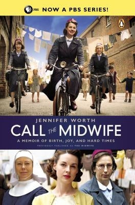 Call the Midwife: A Memoir of Birth, Joy, and Hard Times Paperback Penguin Books