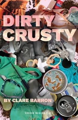 Dirty Crusty Paperback Bloomsbury Publishing PLC