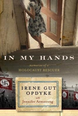 In My Hands: Memories of a Holocaust Rescuer Paperback Ember