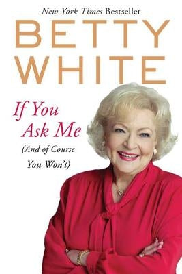 If You Ask Me: (And of Course You Won't) Paperback Berkley Books