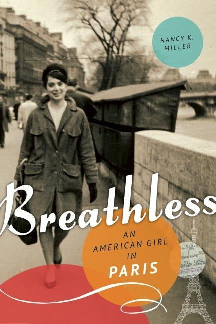 Breathless: An American Girl in Paris Paperback Seal Press (CA)