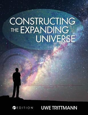 Constructing the Expanding Universe Paperback Cognella Academic Publishing