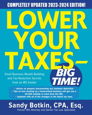 Lower Your Taxes - Big Time! 2023-2024: Small Business Wealth Building and Tax Reduction Secrets from an IRS Insider Paperback McGraw-Hill Companies