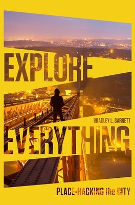 Explore Everything: Place-Hacking the City Paperback Verso