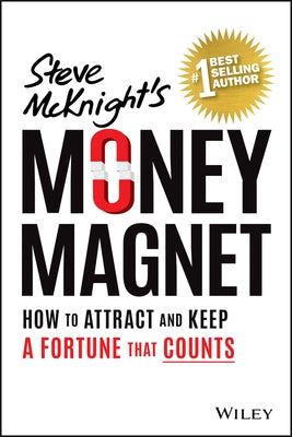 Money Magnet: How to Attract and Keep a Fortune That Counts Paperback Wiley