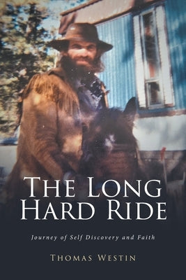 The Long Hard Ride: Journey of Self Discovery and Faith Paperback Fulton Books