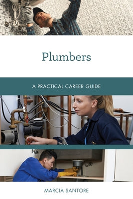 Plumbers: A Practical Career Guide Paperback Rowman & Littlefield Publishers