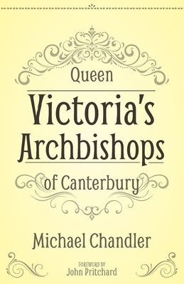 Queen Victoria's Archbishops of Canterbury Paperback Sacristy Press